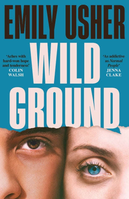 Wild Ground : 'As addictive as Normal People' - Jenna Clake
