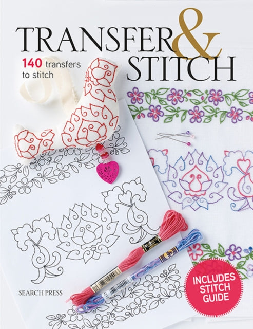 Transfer & Stitch : 140 Transfers to Stitch - Michaela Learner