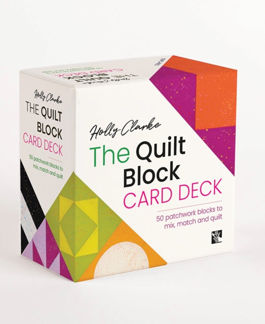 The Quilt Block Card Deck : 50 Patchwork Blocks to Mix, Match and Quilt - Holly Clarke