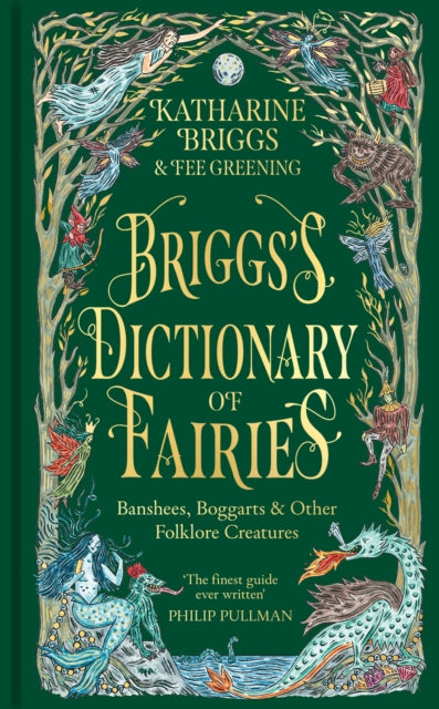 Briggs's Dictionary of Fairies : Banshees, Boggarts and Other Folklore Creatures - Fee Greening