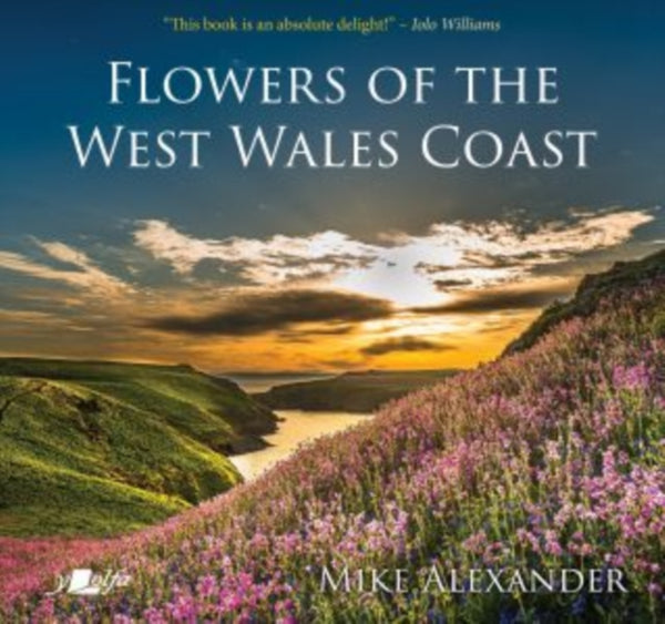 Flowers of the West Wales Coast - Mike Alexander