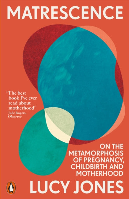 Front cover of Matrescence by Lucy Jones, paperback