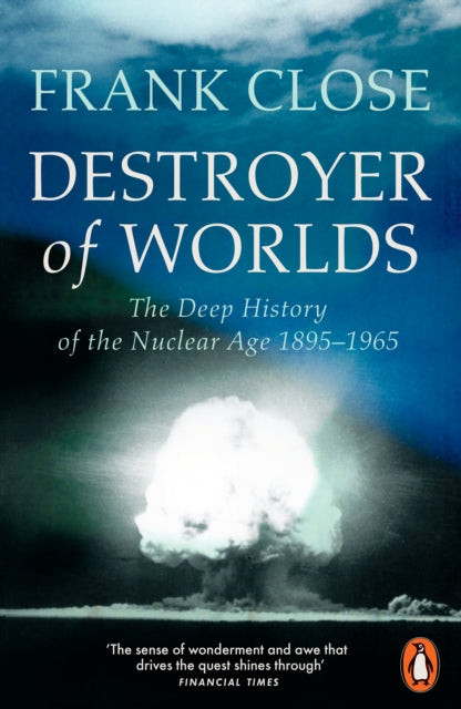 Front cover of Destroyer of Worlds by Frank Close, paperback