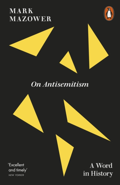 On Antisemitism : A Word in History - Mark Mazower