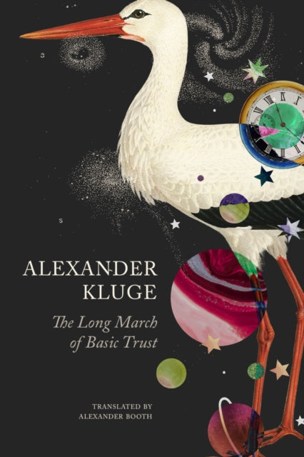 The Long March of Basic Trust : Chronicle of Emotions; Notebook 2 - Alexander Kluge