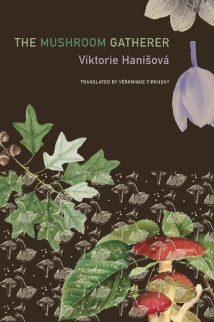The Mushroom Gatherer - Veronique Firkusny