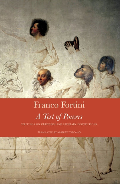 A Test of Powers : Writings on Criticism and Literary Institutions