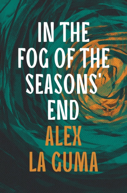 Front cover of In the Fog of the Seasons' End by Alex La Guma, paperback