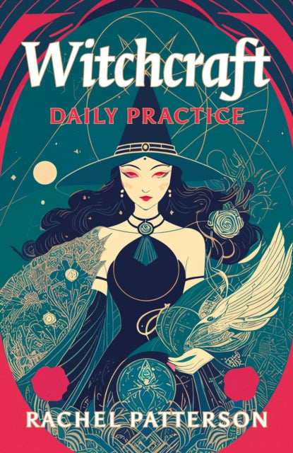 Witchcraft - Daily Practice - Rachel Patterson