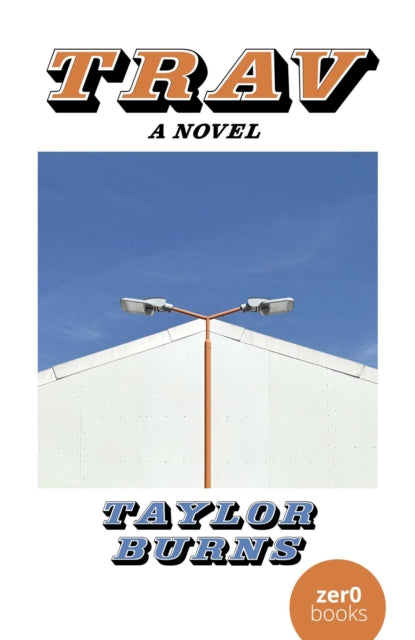 Trav : A Novel - Taylor Burns