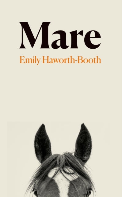 Front cover of Mare - Emily Haworth-Booth, hardback