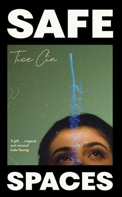Safe Spaces - Tice Cin