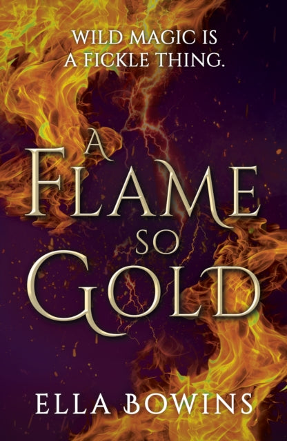 A Flame So Gold - Ella Bowins