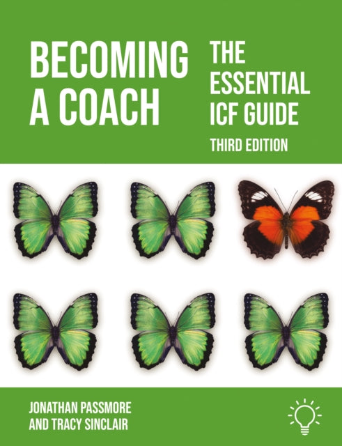 Becoming a Coach : The Essential ICF Guide, Third Edition - Jonathan Passmore