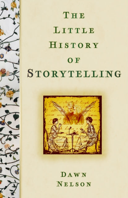 The Little History of Storytelling - Dawn Nelson