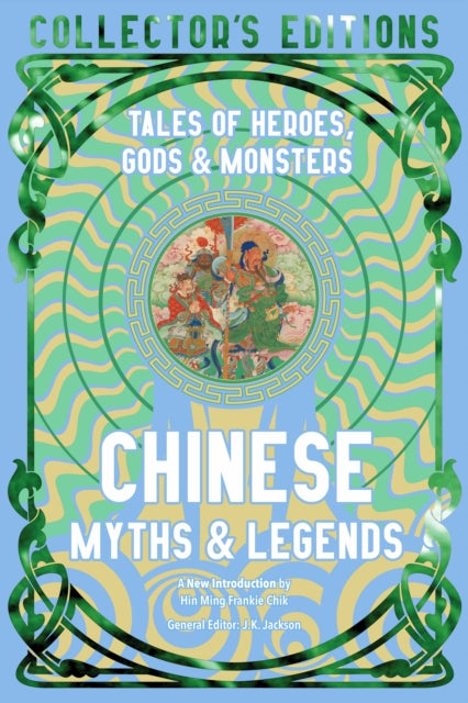 Front cover of Chinese Myths & Legends by J.K. Jackson, hardback