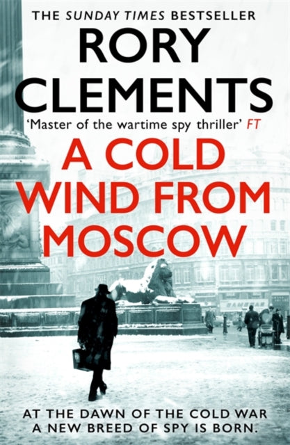 A Cold Wind From Moscow : The brand new 2025 thriller from the master of spy fiction - Rory Clements