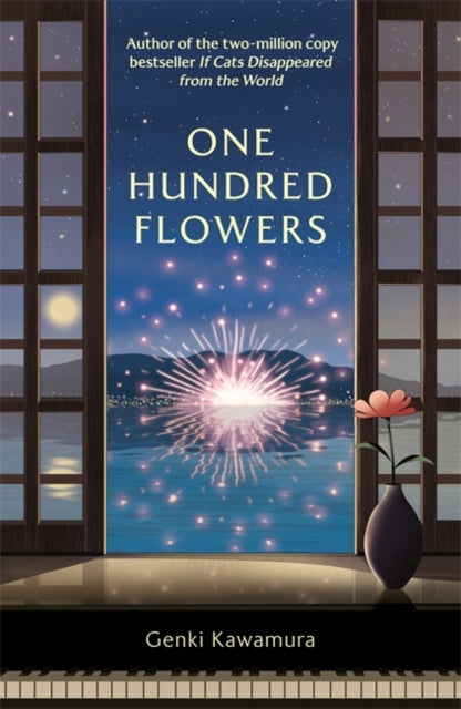 One Hundred Flowers : FROM THE AUTHOR OF THE JAPANESE BESTSELLER IF CATS DISAPPEARED FROM THE WORLD - Cathy Hirano