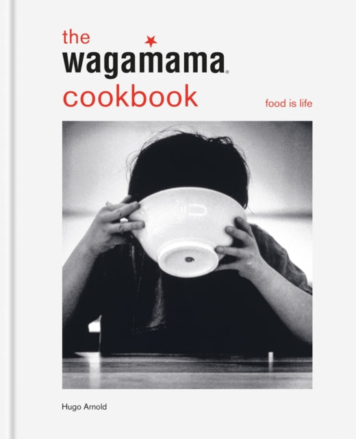 Front cover of The wagamama Cookbook by Hugo Arnold, hardback