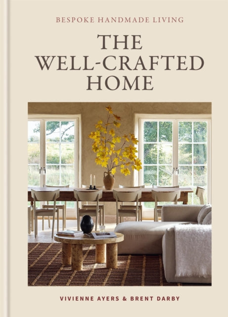 The Well-Crafted Home - Brent Darby