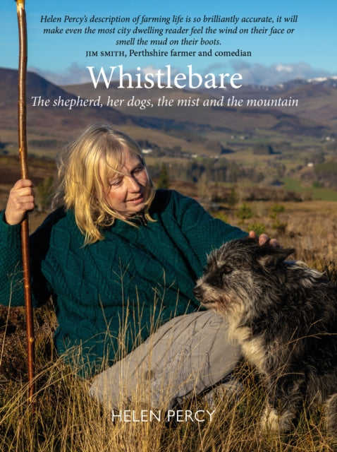 Whistlebare : The shepherd, her dogs, the mist and the mountain - Helen Percy
