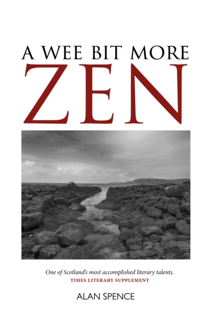 A Wee Bit Zen - Alan Spence