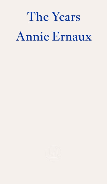 Front cover of The Years by Annie Ernaux, paperback