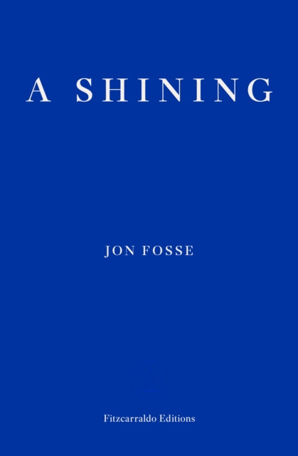 A Shining - Jon Fosse