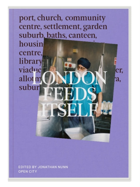 London Feeds Itself - Jonathan Nunn