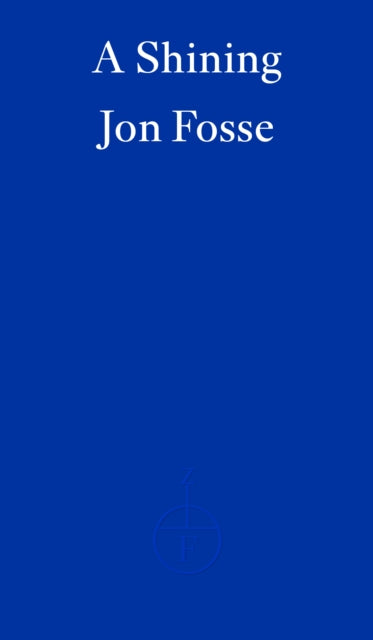 A Shining — WINNER OF THE 2023 NOBEL PRIZE IN LITERATURE
