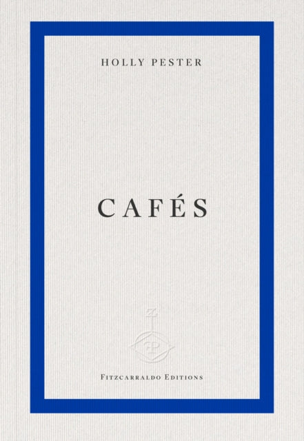 Cafes - Holly Pester