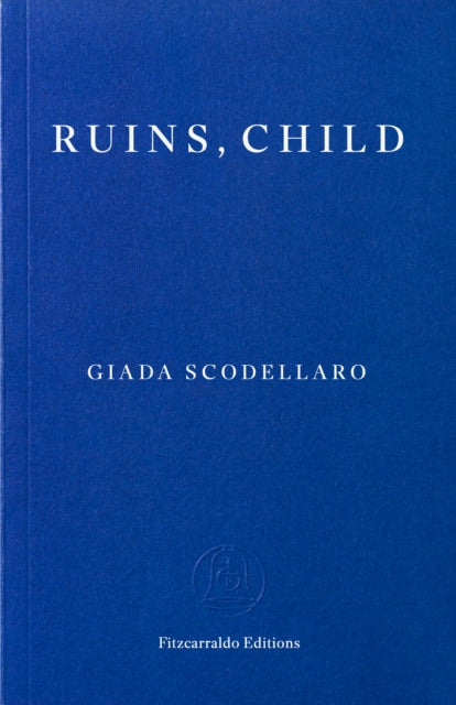 Front cover of Ruins, Child by Giada Scodellaro, paperback