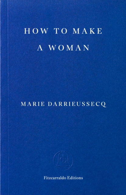 How to Make a Woman - Penny Hueston