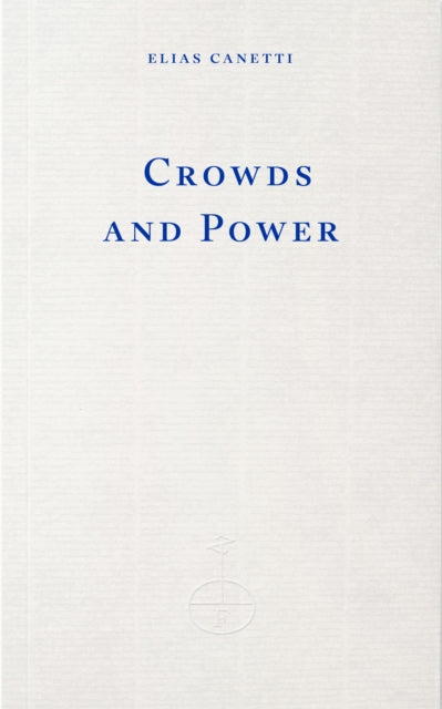 Crowds and Power - Daniel Trilling