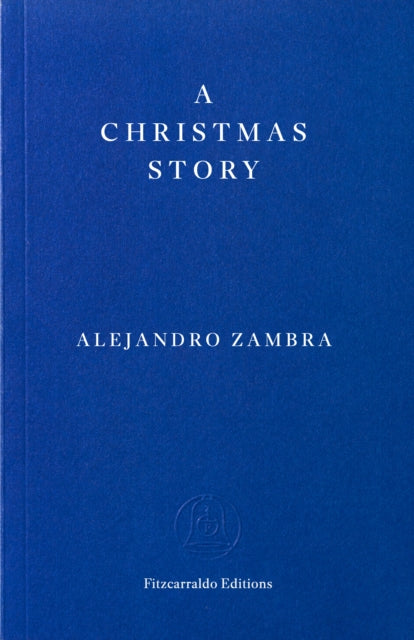 A Christmas Story - Alejandro Zambra