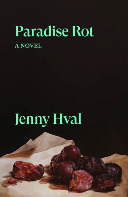 Front cover of Paradise Rot by Jenny Hval, paperback