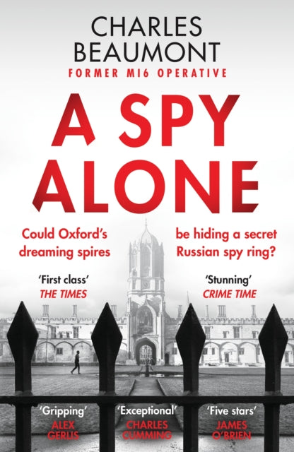 A Spy Alone : The gripping spy thriller perfect for fans of Slow Horses - Charles Beaumont