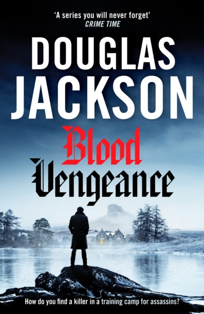 Blood Vengeance : Perfect for fans of Bernie Gunther and Blackout - Douglas Jackson