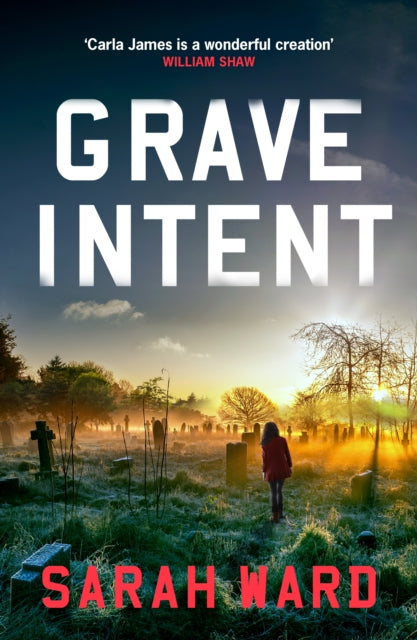 Grave Intent : A gripping and atmospheric New England crime thriller - Sarah Ward