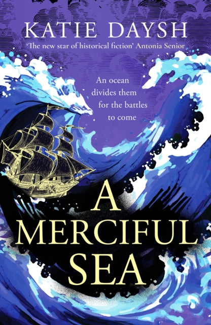 Front cover of A Merciful Sea by Katie Daysh, hardback
