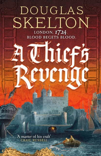 A Thief's Revenge : A compelling Georgian Britain historical adventure - Douglas Skelton
