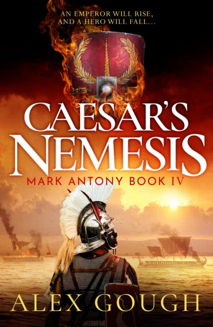 Caesar's Nemesis : The dramatic Roman historical adventure with the final clash between hero Mark Antony and Octavian - Alex Gough