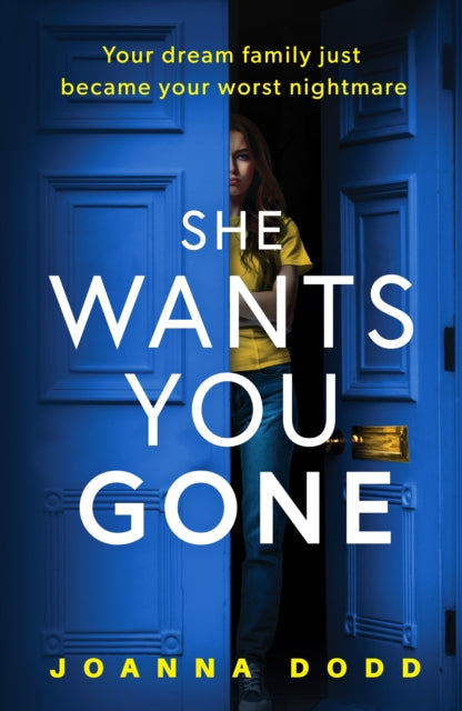 Front cover of She Wants You Gone by Joanna Dodd, paperback