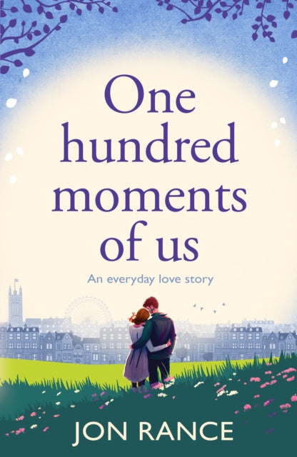 Front cover of One Hundred Moments of Us by Jon Rance, paperback