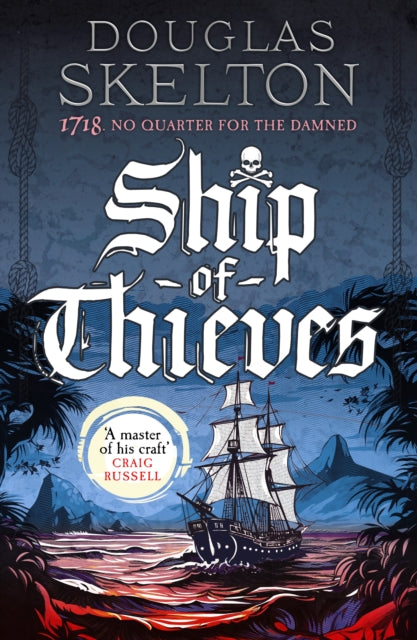 Front cover of Ship of Thieves by Douglas Skelton, paperback