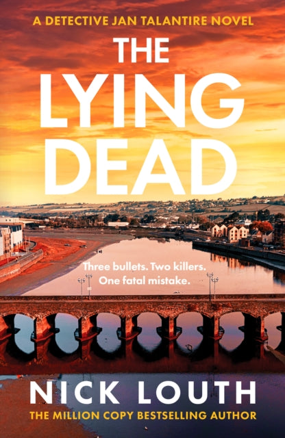 The Lying Dead : A fast-paced murder mystery book from the million-copy bestseller - Nick Louth