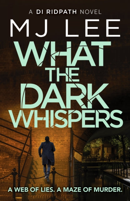 What the Dark Whispers : A gripping crime thriller from the ebook bestseller - M J Lee