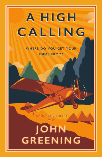 A High Calling : Or, Where Do You Get Your Ideas From?