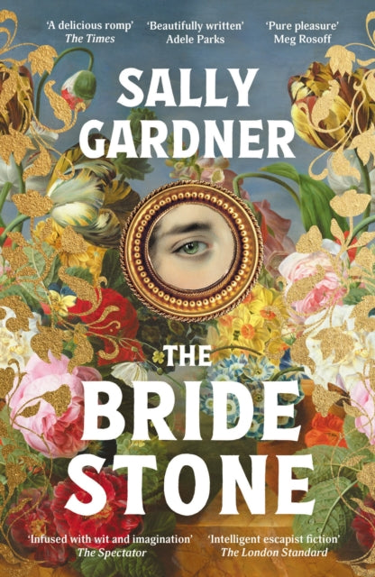 The Bride Stone : the spellbinding new historical novel from the author of The Weather Woman - Sally Gardner