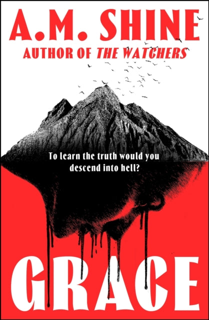 Grace : an edge-of-your-seat horror novel from the author of The Watchers - A.M. Shine